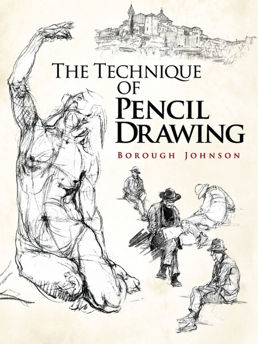 Title details for The Technique of Pencil Drawing by Borough Johnson - Available